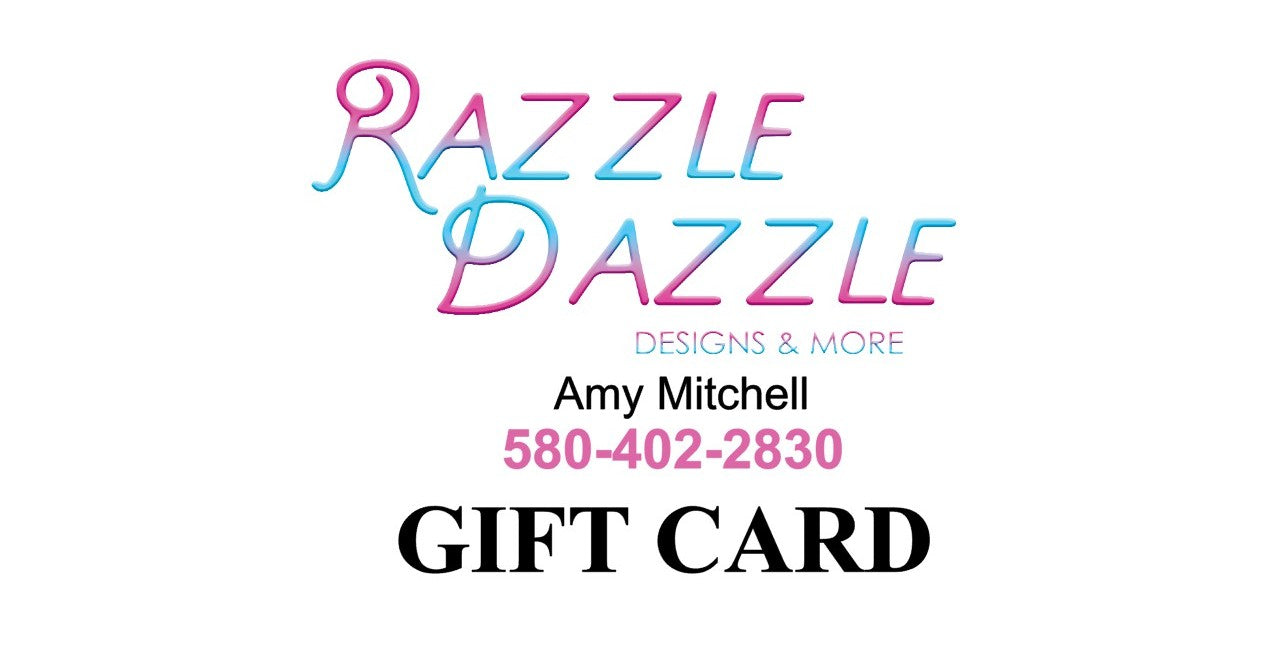 Razzle Dazzle Designs & More - GIFT CARD