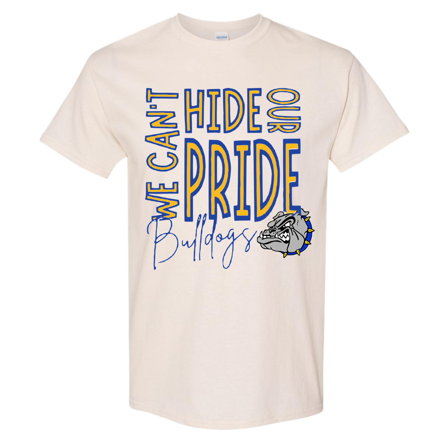 CAN'T HIDE OUR BULLDOG PRIDE