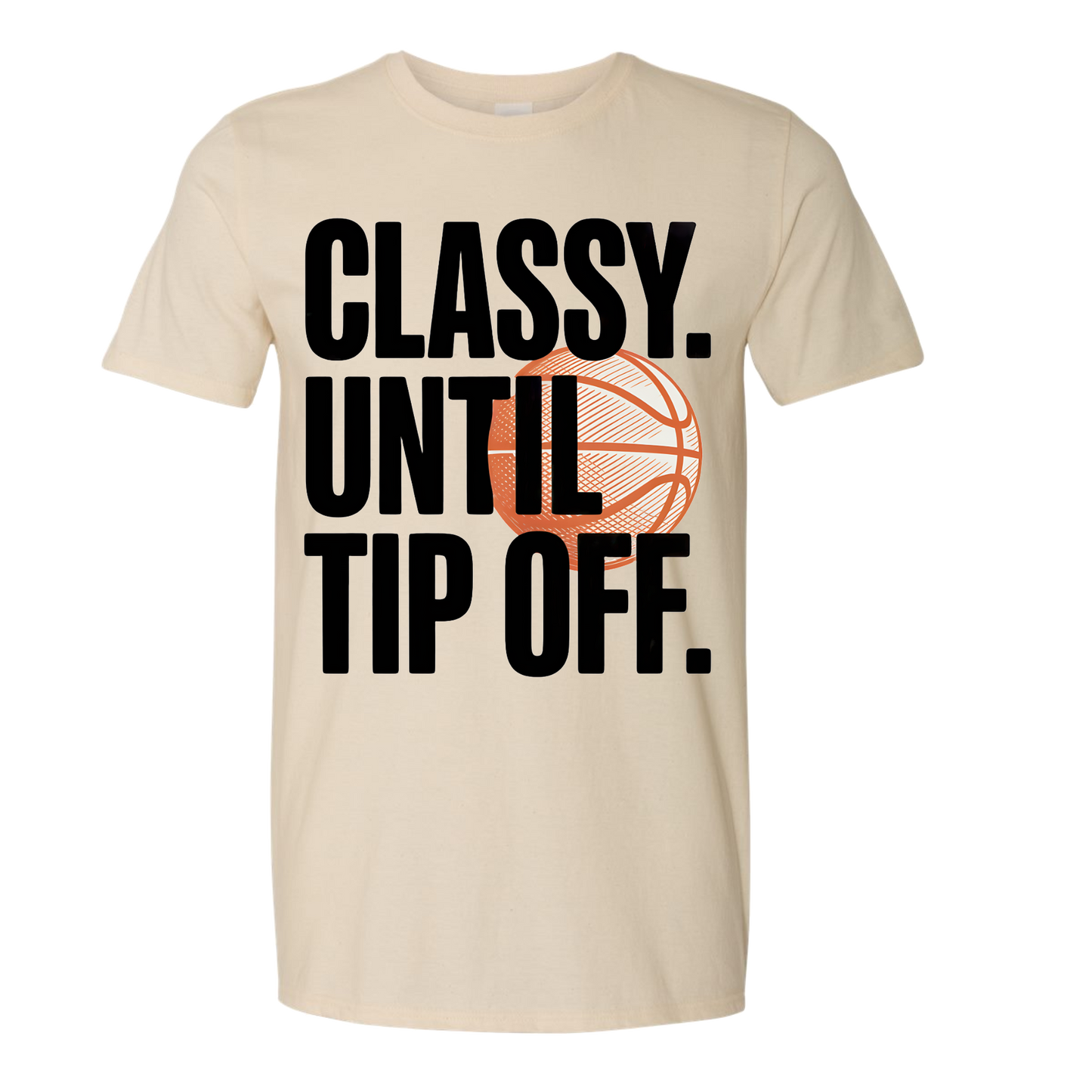 CLASSY UNTIL TIPOFF